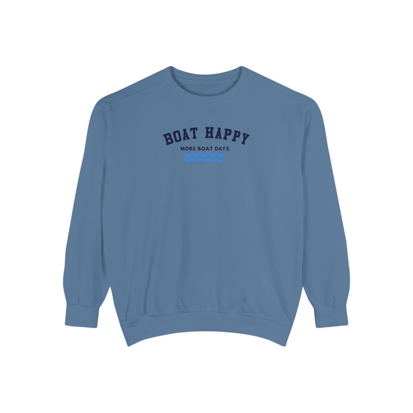 Boat Happy Comfort Colors 1566 Unisex Sweatshirt, Boating Sweatshirt, Gifts for Him, Gifts for Her, Nautical Sweatshirt
