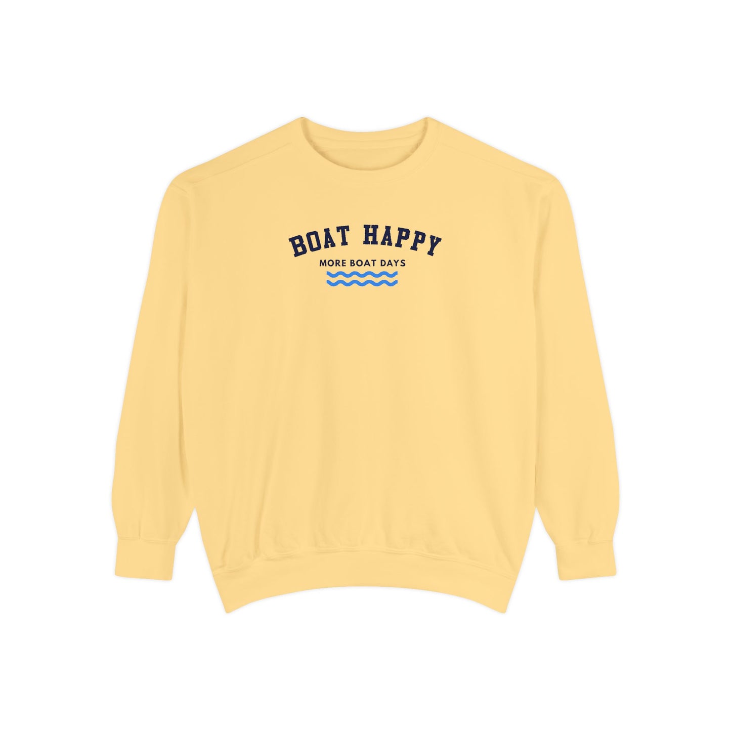 Boat Happy Comfort Colors 1566 Unisex Sweatshirt, Boating Sweatshirt, Gifts for Him, Gifts for Her, Nautical Sweatshirt