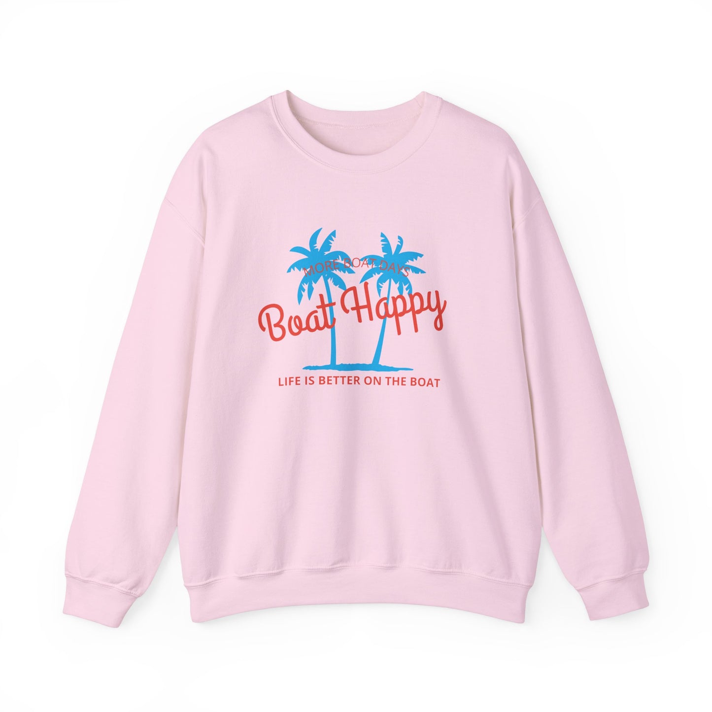 Boat Happy Crewneck Sweatshirt, Nautical Sweatshirt with Palm Trees, More Boat Days & Life is Better on the Boat, Coastal Lifestyle Apparel
