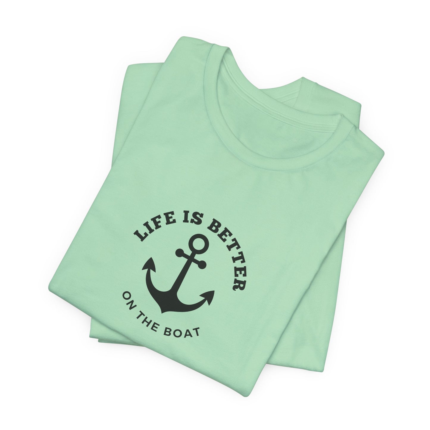 Life Is Better on the Boat T-Shirt – Bella + Canvas 3001 | Boating Tee by Boat Happy