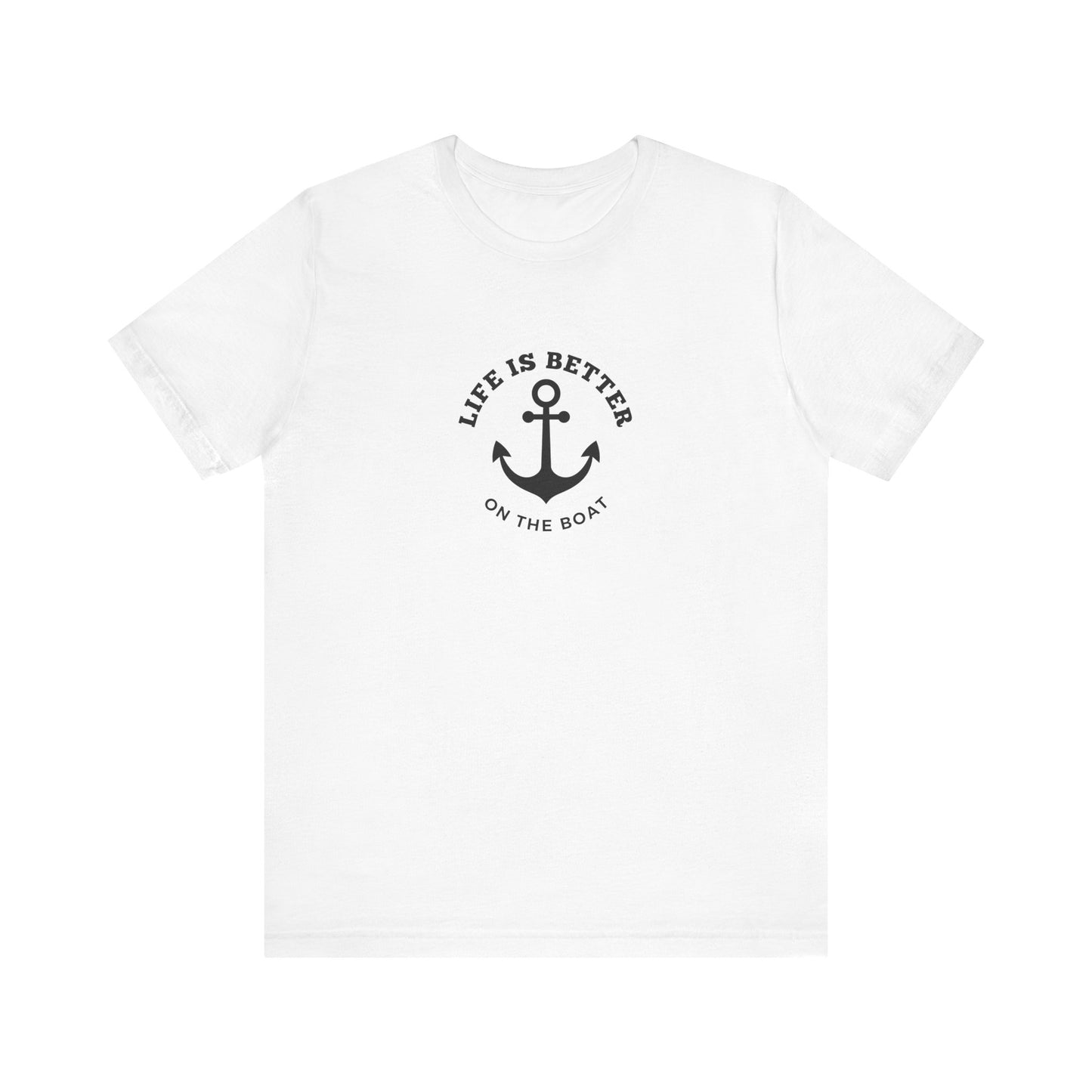 Life Is Better on the Boat T-Shirt – Bella + Canvas 3001 | Boating Tee by Boat Happy