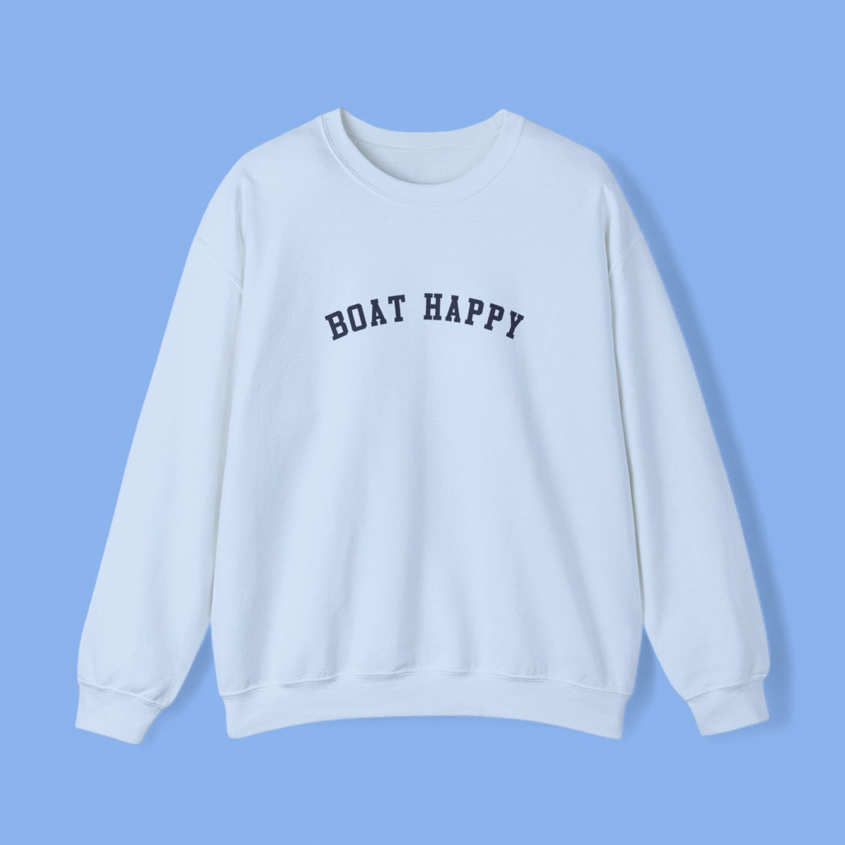 Boat Happy Classic Crewneck – Cozy Nautical Boating Sweatshirt